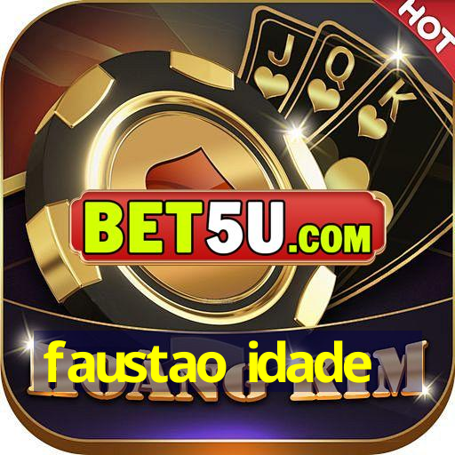 faustao idade